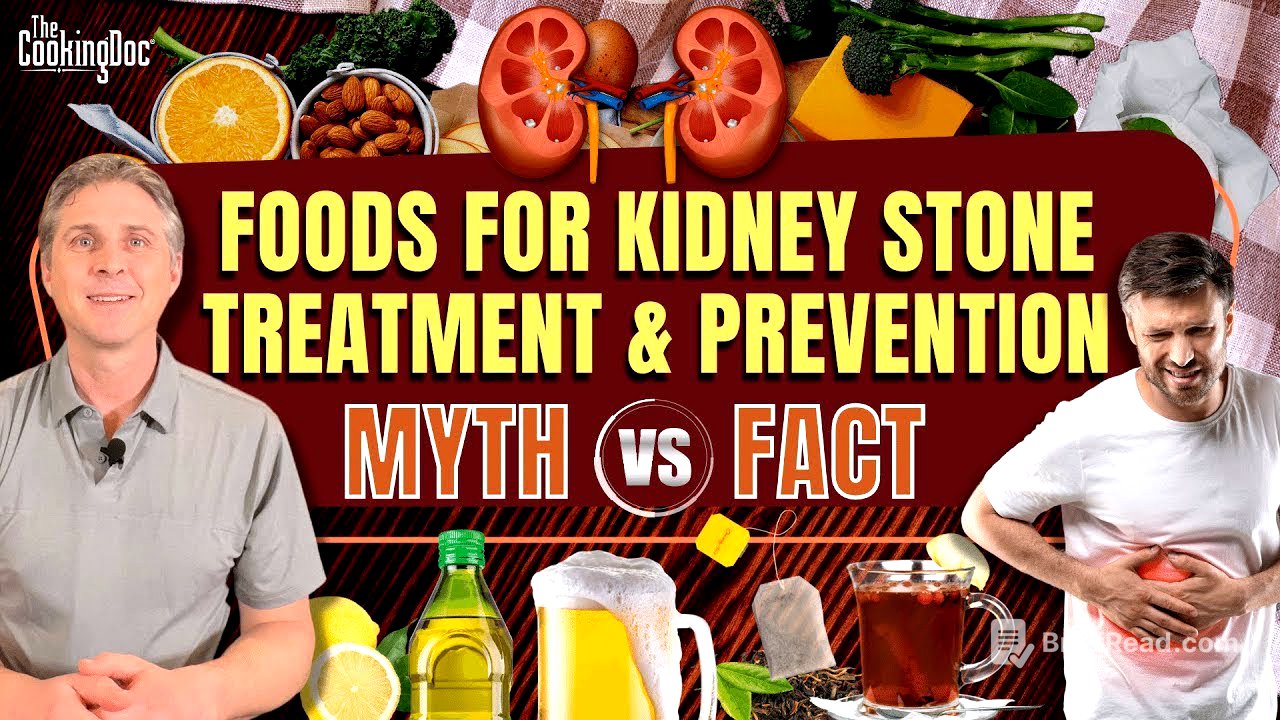 Foods for Kidney Stone Treatment and Prevention | Myth vs Fact | The Cooking Doc®