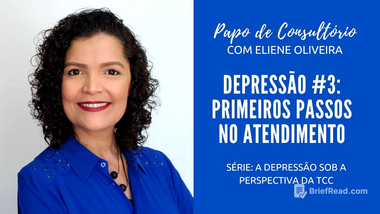 #3 Depressão Na TCC: Primeiros Passos No Atendimento Ao Paciente com Depressão