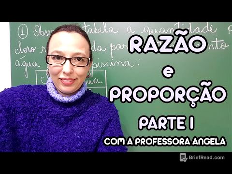Razão e Proporção - Parte I - Professora Angela