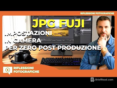 FILE JPEG FUJIFILM  :  LE IMPOSTAZIONI IN CAMERA PER ZERO POST PRODUZIONE E NON SOLO
