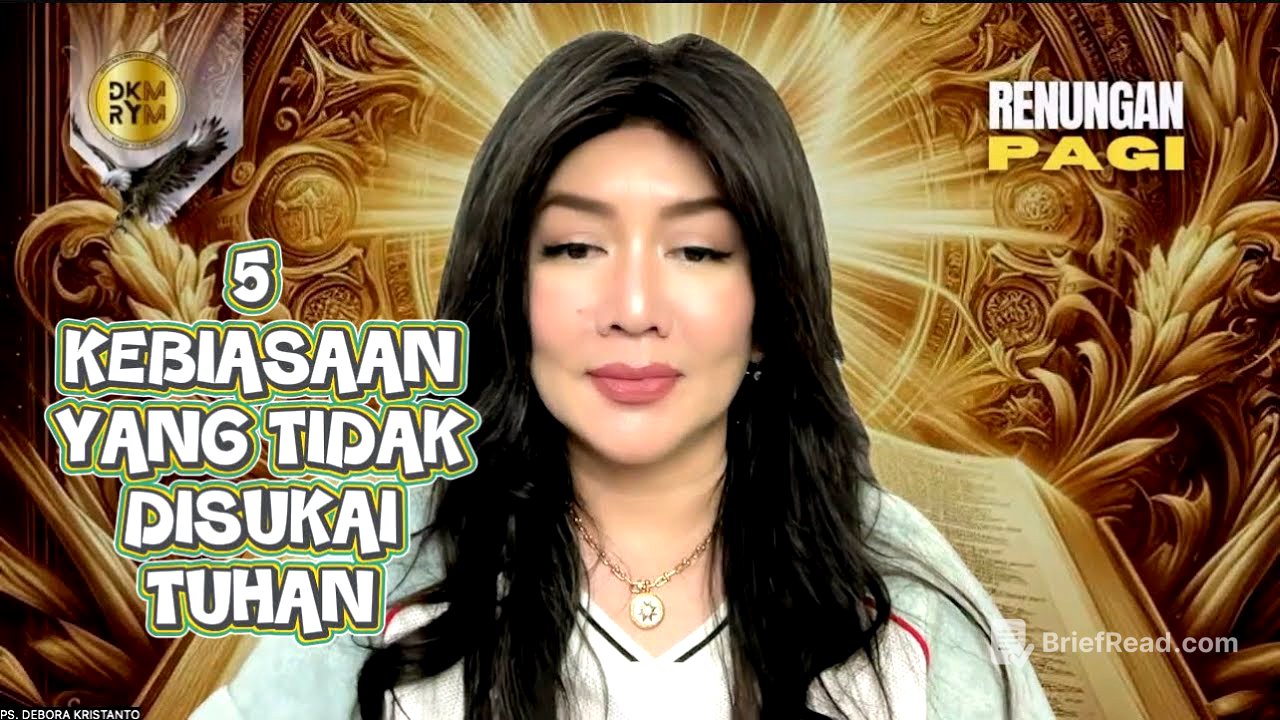 5 KEBIASAAN YANG DI BENCI TUHAN | PS. DEBORA KRISTANTO