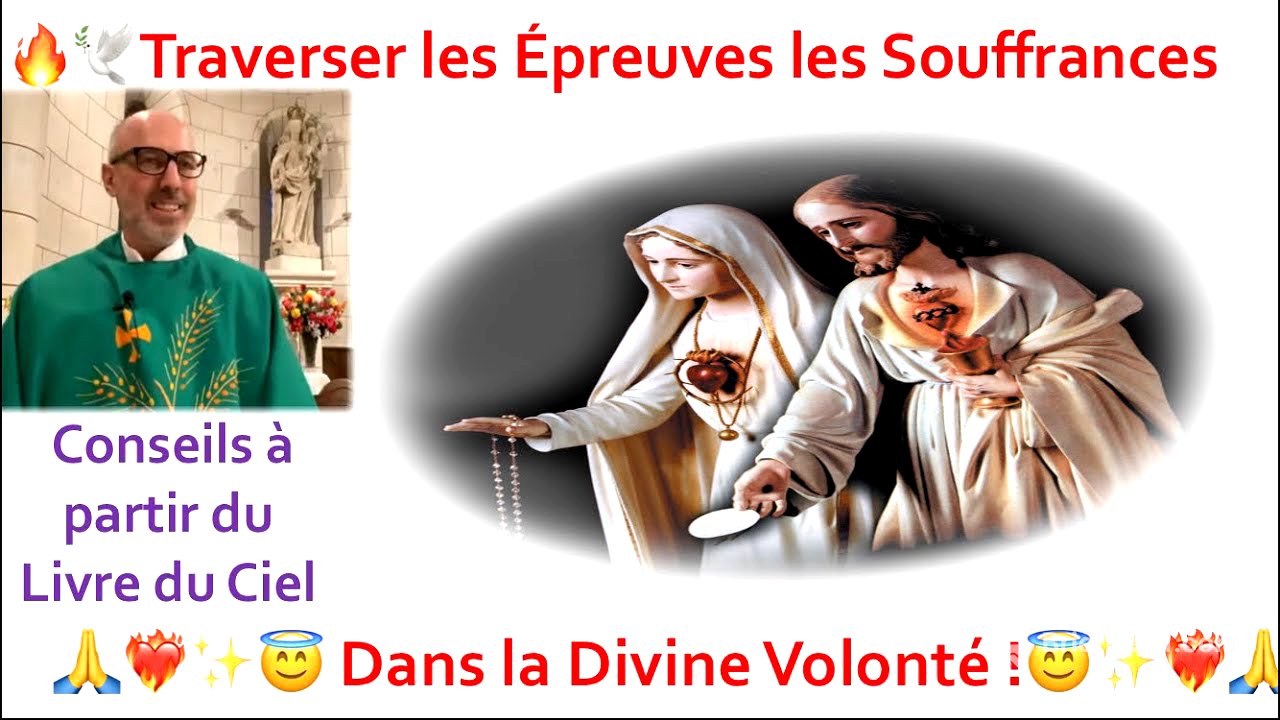 ✨⁉️Comment Traverser les Épreuves ⁉️✨père Dominique DUTEN (Divine Volonté)