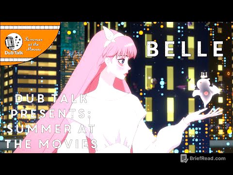 Dub Talk Presents: Summer at the Movies (Season 6) - Belle