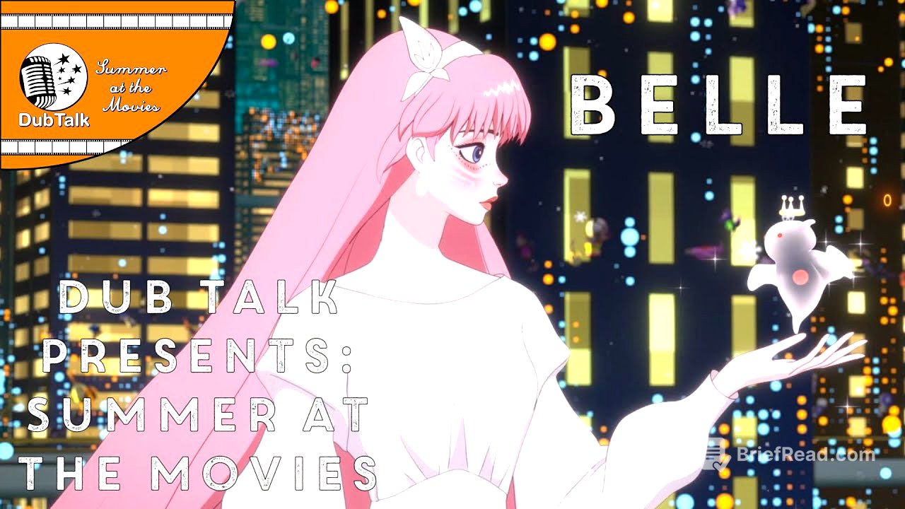 Dub Talk Presents: Summer at the Movies (Season 6) - Belle