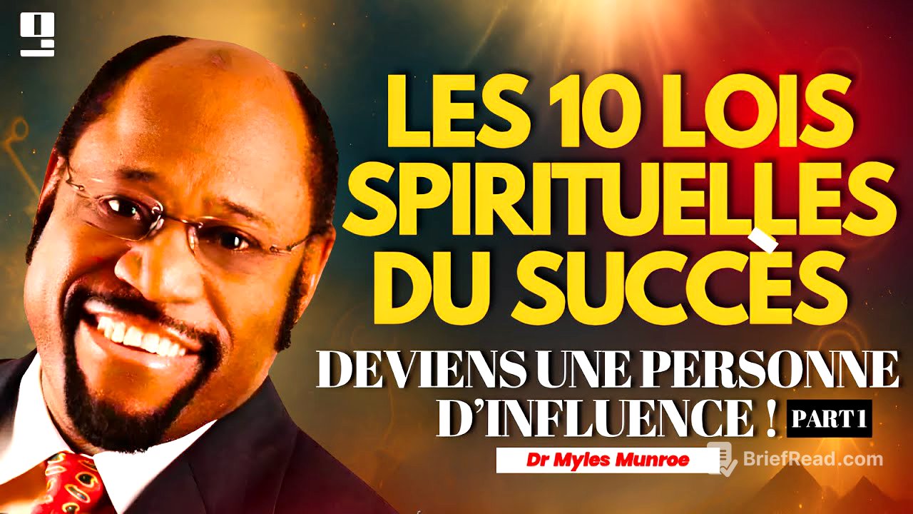Les 10 Lois spirituelles du Succès – Partie 1 : Comprendre la Loi Divine et Naturelle | Myles Munroe