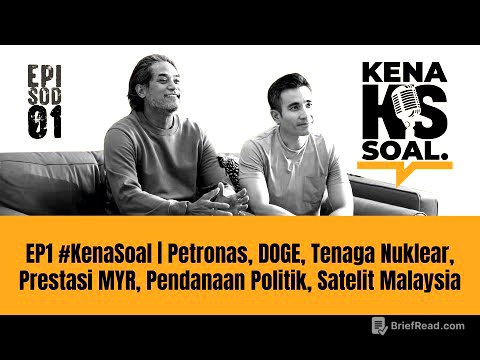 EP1 #KenaSoal | Petronas, DOGE, Tenaga Nuklear, Prestasi MYR, Pendanaan Politik, Satelit Malaysia