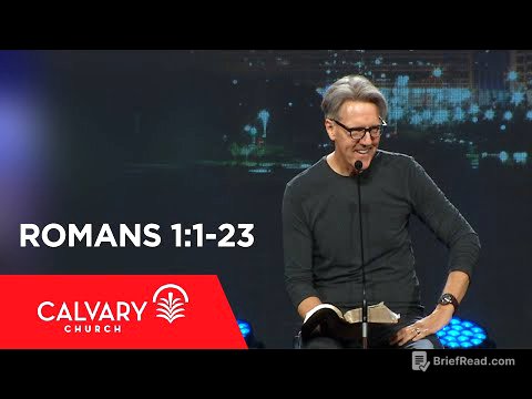 Romans 1:1-23 - Skip Heitzig