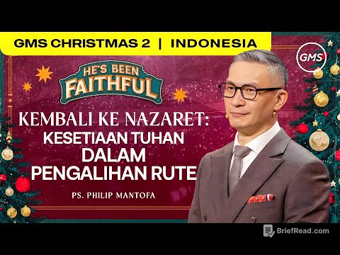 Kembali ke Nazaret : Kesetiaan Tuhan dalam Pengalihan Rute - Ps. Philip Mantofa (GMS Church)