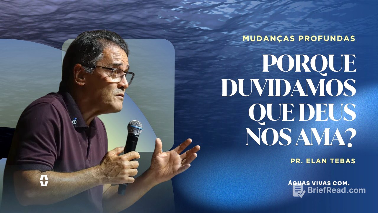 PORQUE DUVIDAMOS QUE DEUS NOS AMA? Pr. Elan Tebas - 31/08/2026