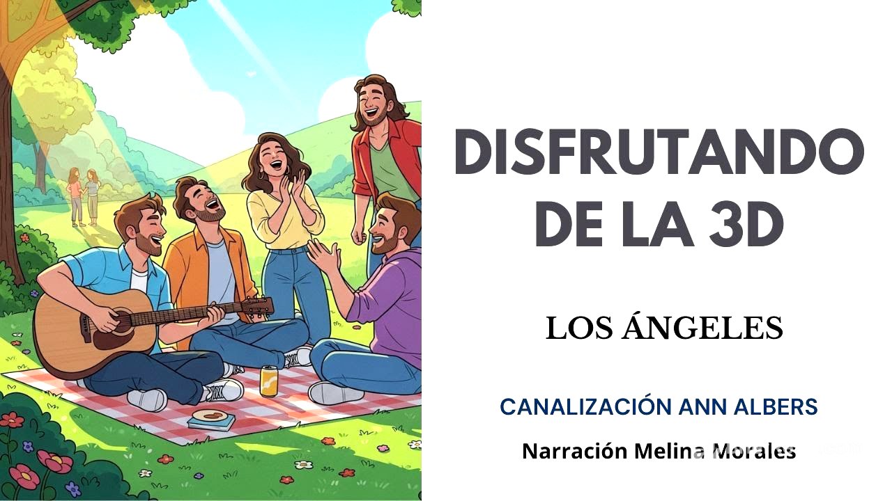 DISFRUTANDO DE LA 3D💗💫Mensaje Los Ángeles🦋Canalización Ann Albers