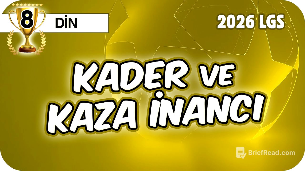 Kader ve Kaza İnancı - Konu Özeti 📖 8DIN1 #2026LGS