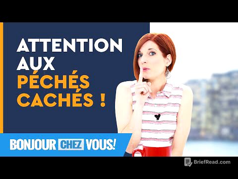 Attention aux péchés cachés ! - Bonjour chez vous !