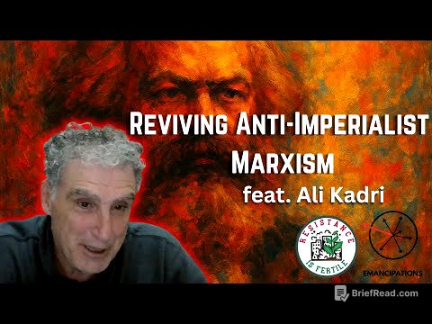 Reviving Anti-Imperialist Marxism (feat. Ali Kadri)