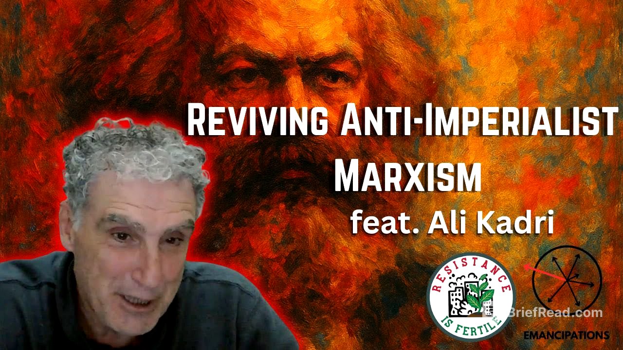 Reviving Anti-Imperialist Marxism (feat. Ali Kadri)
