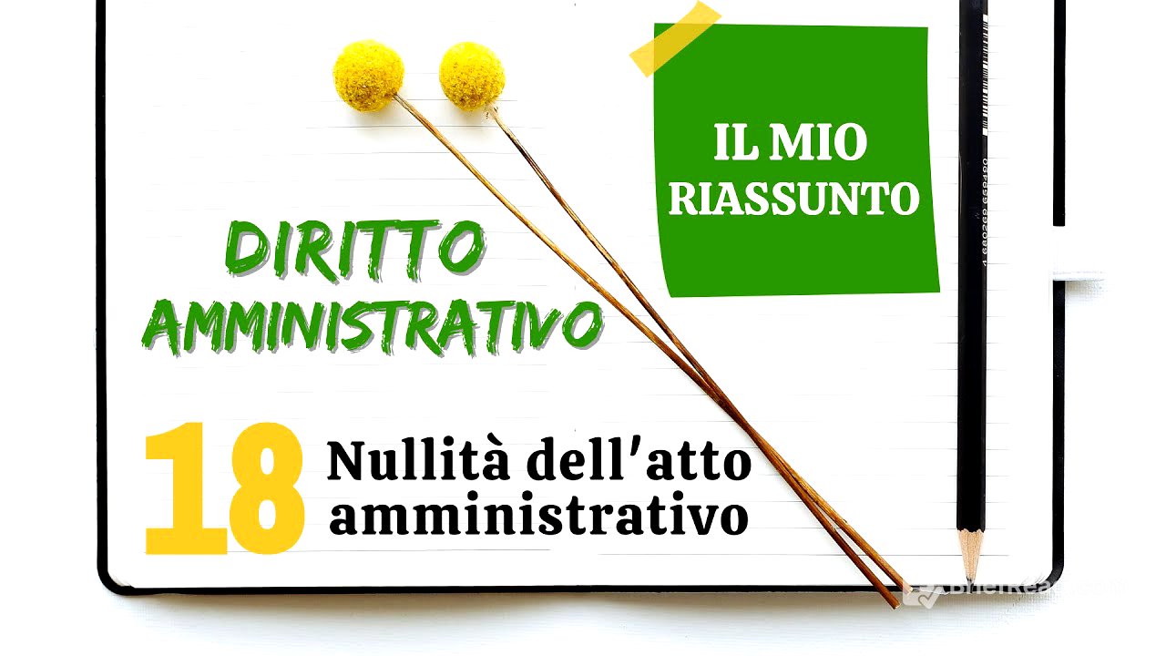 Diritto Amministrativo - Capitolo 18: nullità dell'atto amministrativo
