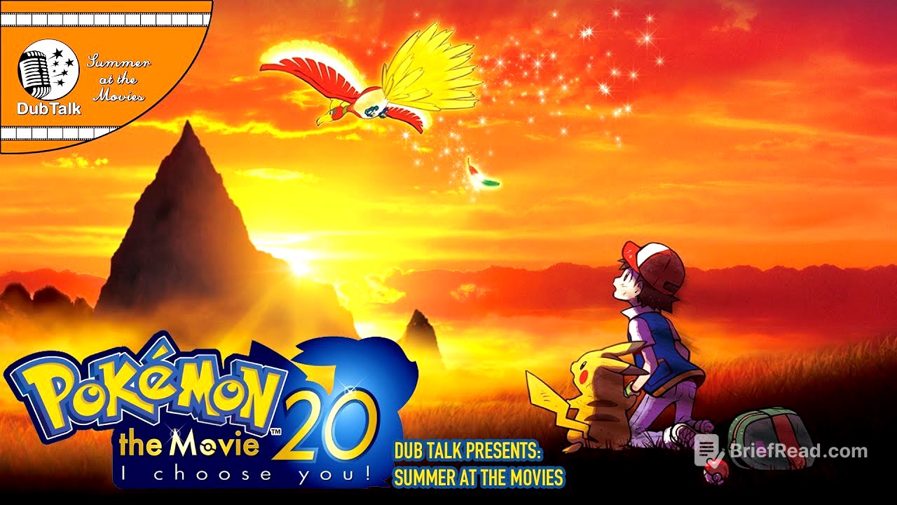 Dub Talk Presents: Summer at the Movies (Season 2) - Pokemon I Choose You!