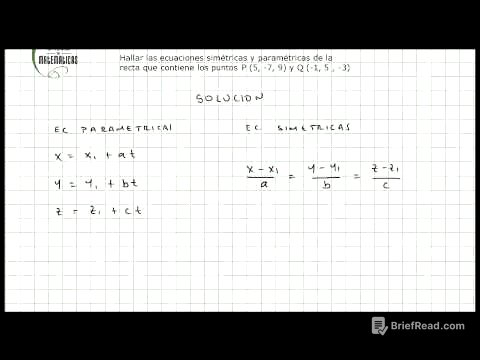 Ecuaciones Parametricas y Simetricas de una Recta - Algebra Lineal