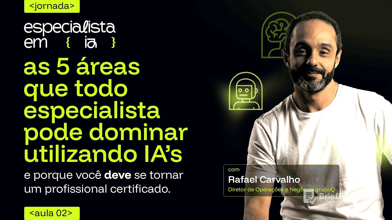 Aula 2: As 5 áreas que todo especialista pode dominar utilizando IAs