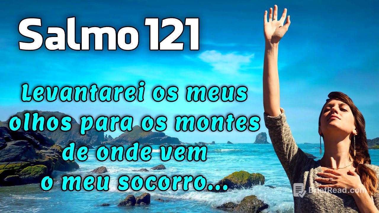 SALMOS 121 - AQUELE QUE TE GUARDA NÃO DORME