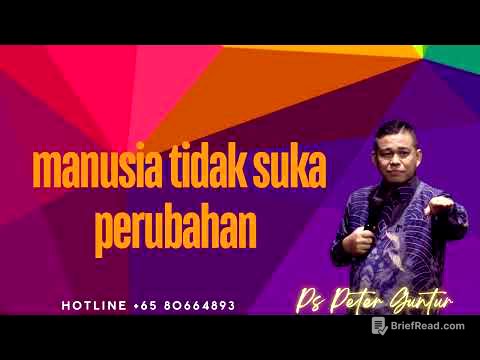 MANUSIA TIDAK SUKA PERUBAHAN   -  PETER GUNTUR