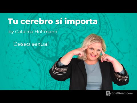 Deseo sexual / Tu cerebro sí importa
