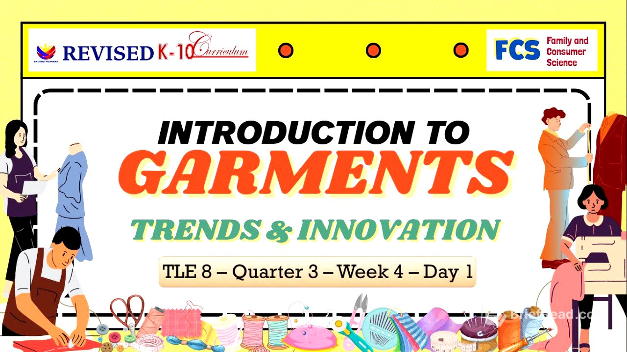 TLE 8   QUARTER 3   WEEK 4   DAY 1 Introduction to Garments and its Type