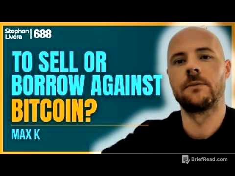 Sell Bitcoin or Borrow Against Bitcoin? with Max K | SLP688
