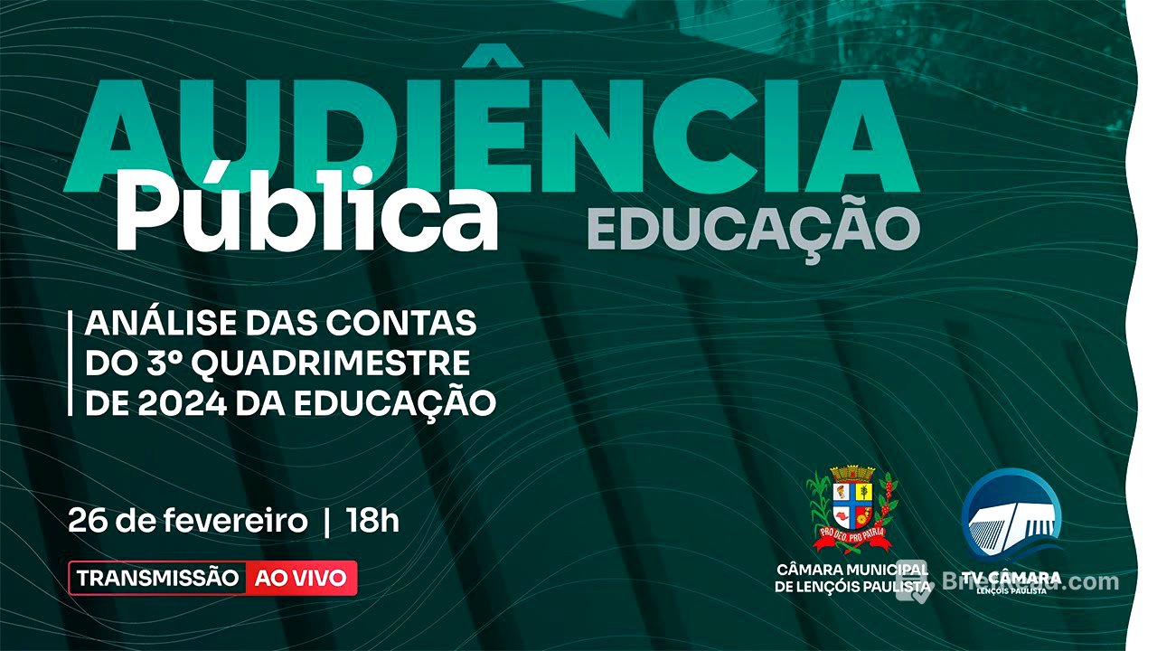 2ª Audiência Pública de 2025 - Análise das contas do 3º quadrimestre de 2024 da Educação