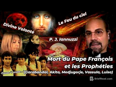 P. J. Iannuzzi - Mort du Pape François et Prophéties.. Akita, Vassula, Garabandal, Medjugorje, Luisa