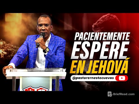PACIENTEMENTE ESPERÉ EN JEHOVÁ | PASTOR ERNESTO CUEVAS