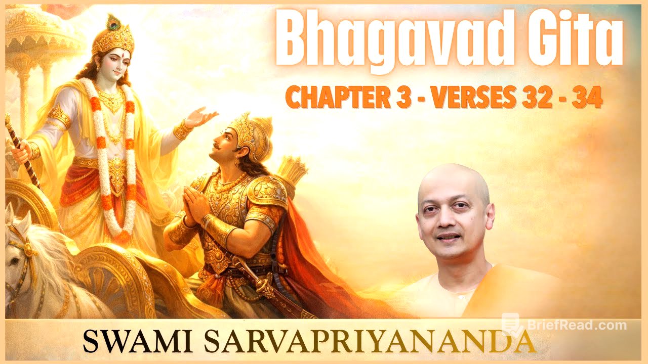 38. Bhagavad Gita I Chapter 3 Verses 32-34 I Swami Sarvapriyananda