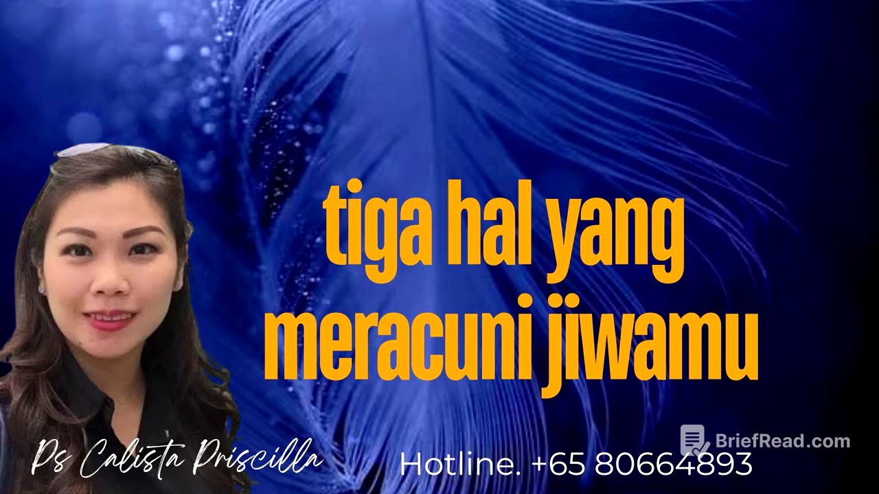 TIGA HAL YANG MERACUNI JIWA MU   - Ps CALISTA PRISKILA