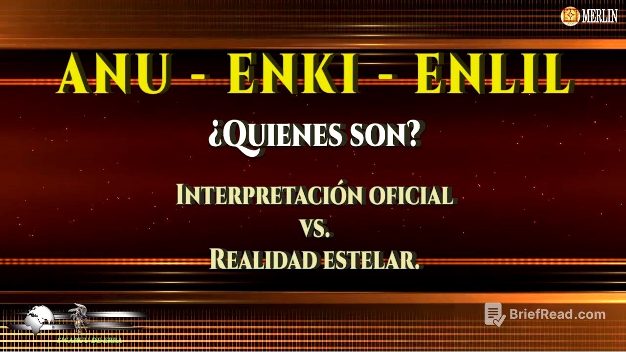 ANU - ENKI - ENLIL. ¿Quienes son? Interpretación oficial vs. Realidad estelar.