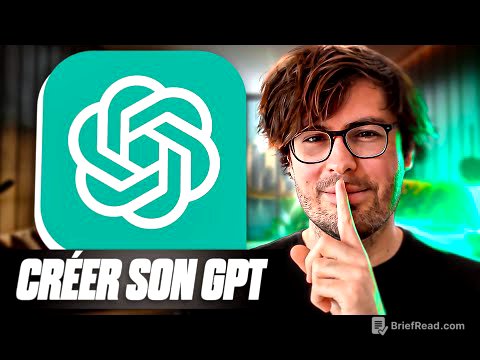 Comment créer son gpt (chatgpt tutoriel)