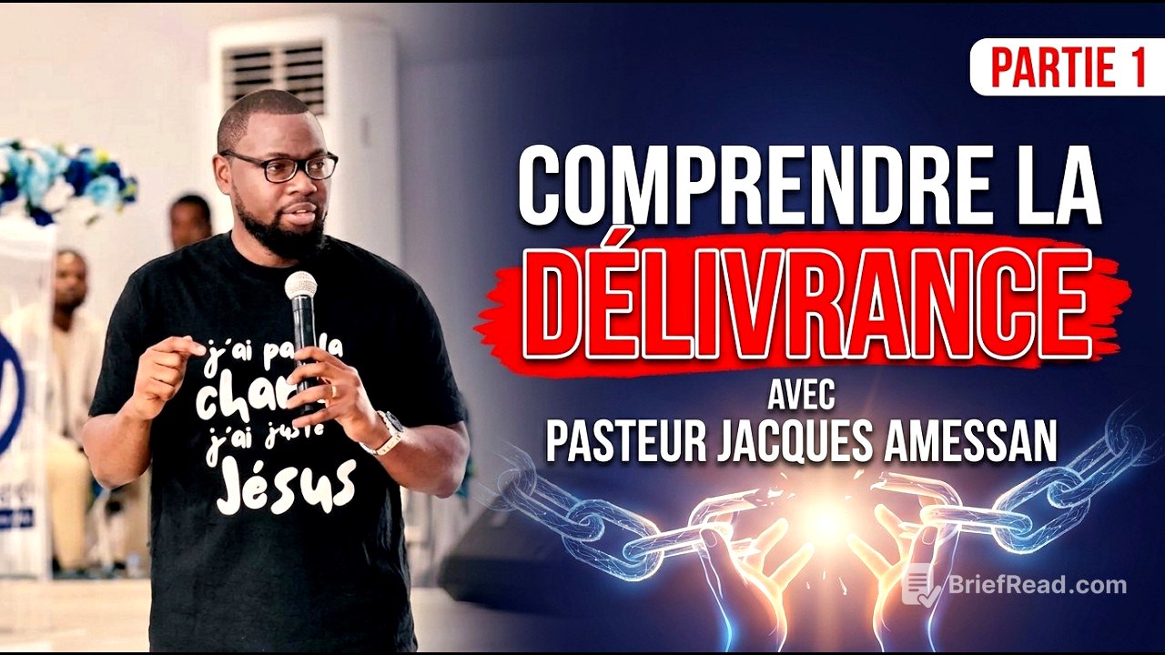COMPRENDRE LA DÉLIVRANCE - La délivrance expliquée || Pasteur Jacques AMESSAN (Partie 1)