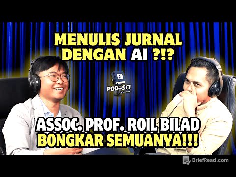 NULIS JURNAL LEBIH CEPAT DENGAN AI⁉️ INI TIPS DARI ASSOC. PROF. ROIL BILAD | POD-SCI EP. 3