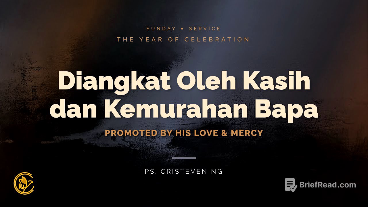 Diangkat Oleh Kasih dan Kemurahan Bapa | Year of Celebration Series (8) | Ps Cristeven Ng