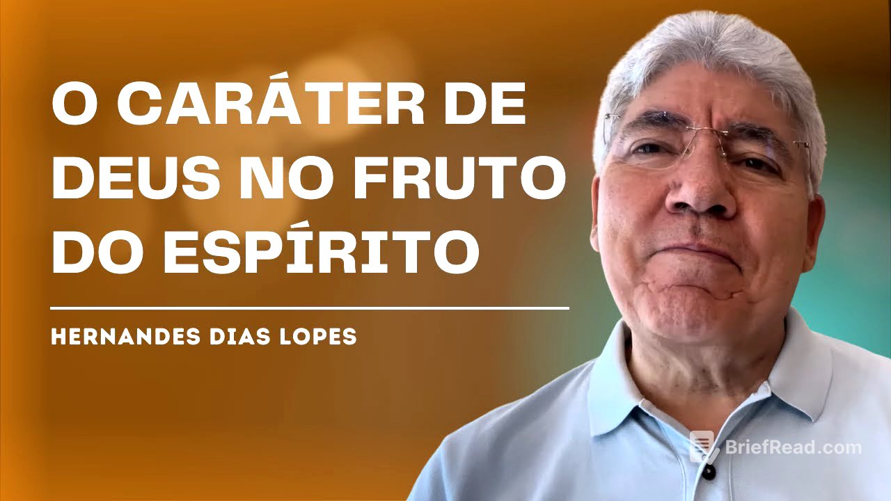 O FRUTO DO ESPÍRITO E O CARÁTER DE DEUS - HERNANDES DIAS LOPES