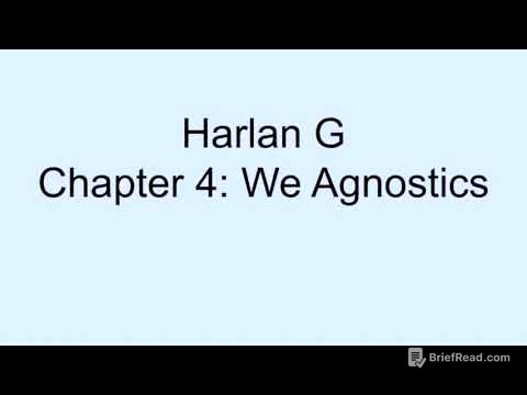 Harlan G chapter 4: We Agnostics