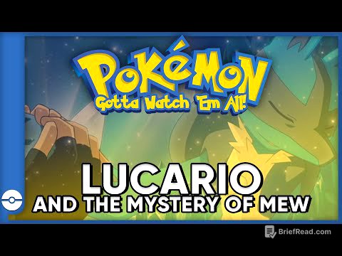 Pokemon: Gotta Watch 'Em All! | Pokemon Lucario and the Mystery of Mew | Pokemon Movie Podcast