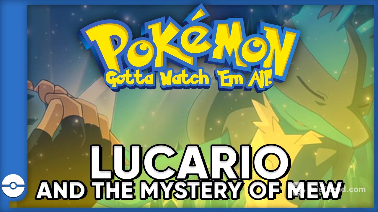 Pokemon: Gotta Watch 'Em All! | Pokemon Lucario and the Mystery of Mew | Pokemon Movie Podcast