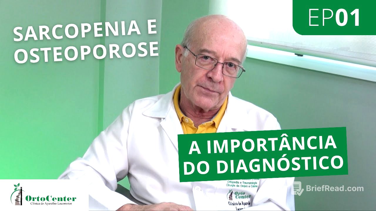 EP01 | A importância no diagnóstico da sarcopenia e osteoporose | Conversando com Paciente