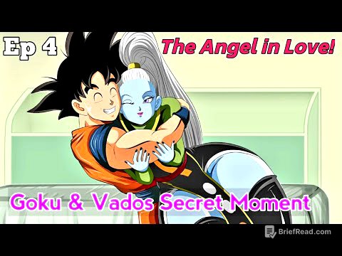Goku & Vados’s Love Story Ends Here! Ep 4