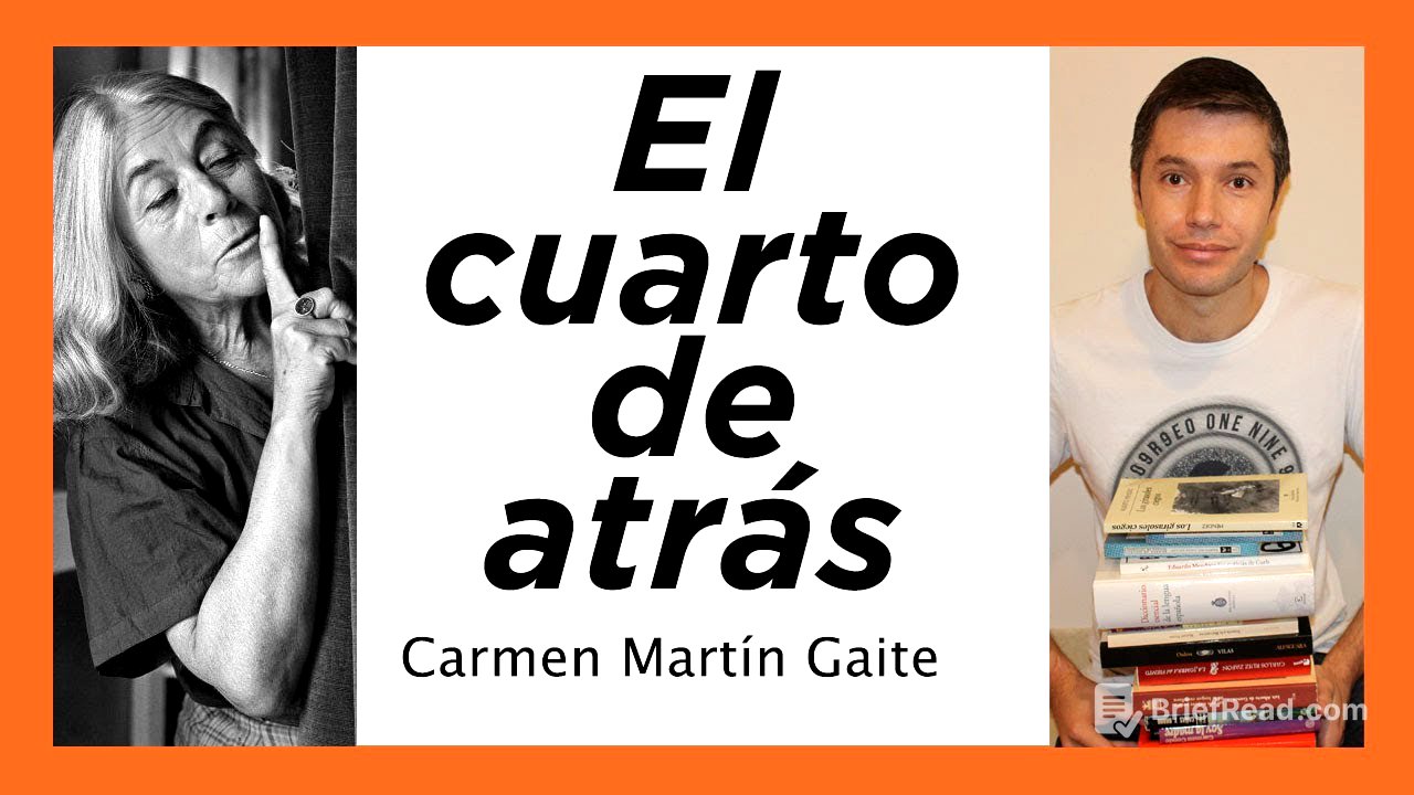 EL CUARTO DE ATRÁS Carmen Martín Gaite. RESUMEN, capítulos, temas, personajes