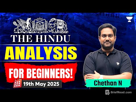 The Hindu Newspaper Analysis for Beginners | 19th May | UPSC Current Affairs Today | Chethan N