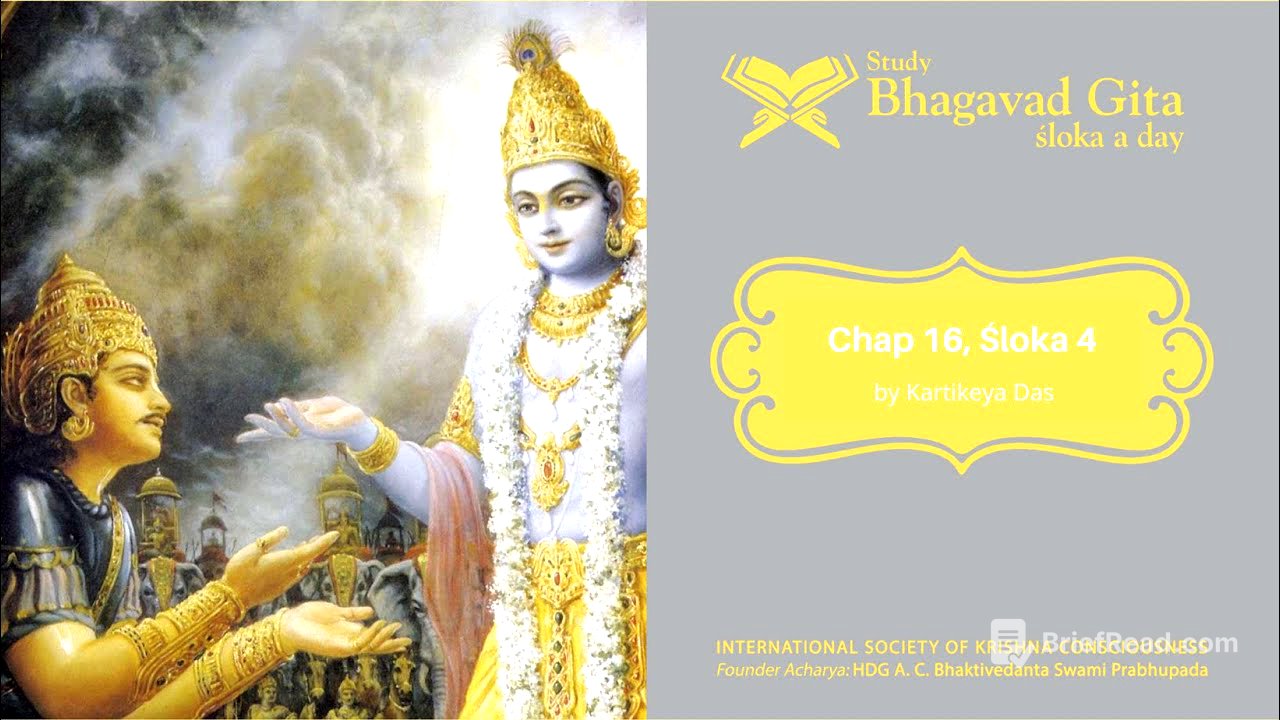 #534 Bhagavad-gita Chapter 16,Śloka 4-Kartikeya das