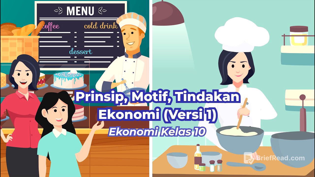 Prinsip Ekonomi, Motif Ekonomi, dan Tindakan Ekonomi I Ekonomi Kelas 10 - KHATULISTIWA STUDIO