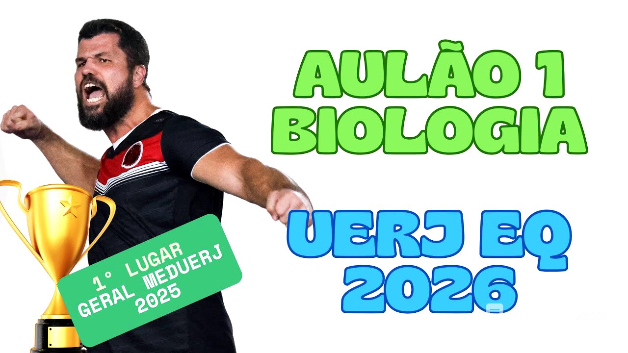 AULÃO GRATUITO UERJ EQ 2026 - BIOLOGIA - AULÃO 1 - Assuntos que mais caem no vestibular da UERJ