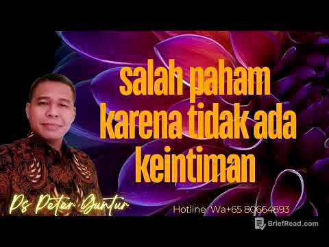 TANPA HUBUNGAN KEINTIMAN AKAN SERING SALAH PAHAM  -   PETER GUNTUR