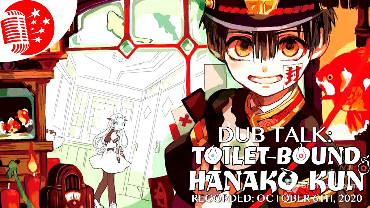 Dub Talk 218: Toilet-Bound Hanako-kun